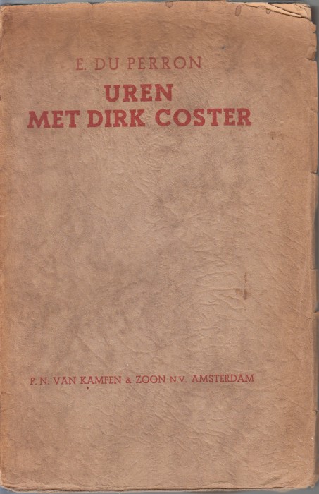 Perron, E. du - Uren met Dirk Coster (Een tegenstem).