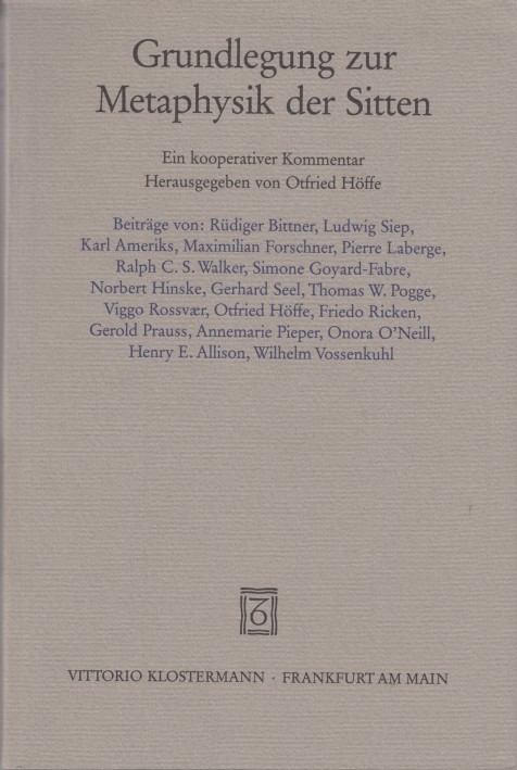 Hffe (ed.), Otfried - Grundlegung zur Metaphysik der Sitten. Een kooperativer Kommentar.