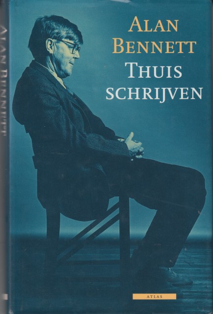 Bennett, Alan - Thuisschrijven.
