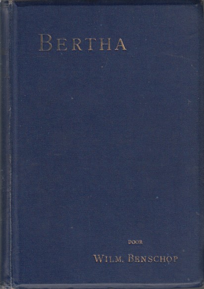 Benschop, Wilm. - Bertha. Oorspronkelijke novelle.