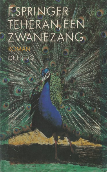 Springer, F. - Teheran, een zwanezang.
