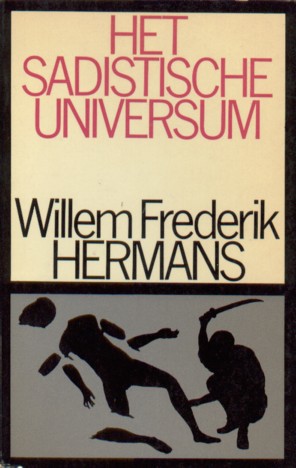 Hermans, W.F. - Het sadistische universum.