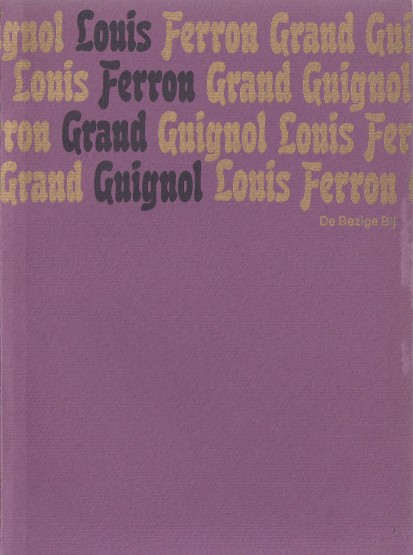 Ferron, Louis - Grand Guignol. Gedichten 1966-1971.