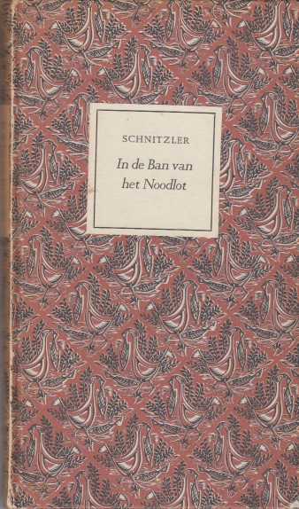 Schnitzler, Arthur - In de Ban van het Noodlot.