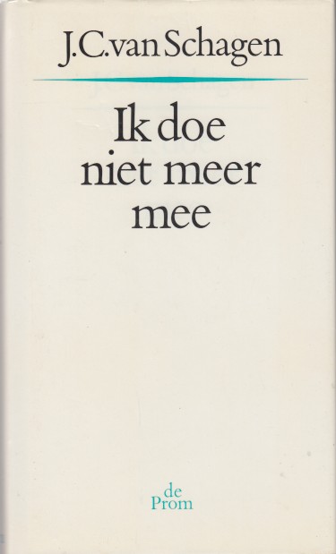 Schagen, J.C. van - Ik doe niet meer mee.