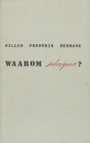 Hermans, W.F. - Waarom schrijven?