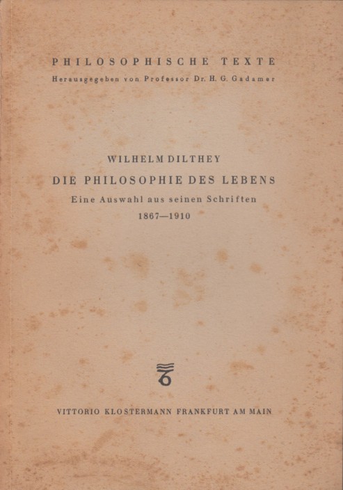 Dilthey, Wilhelm - Philosophie des Lebens. Eine Auswahl aus den Schriften 1867-1910.
