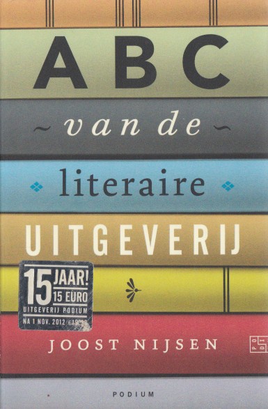 Nijsen, Joost - ABC van de literaire uitgeverij.