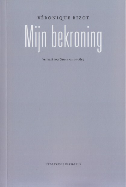 Bizot, Vronique - Mijn bekroning.