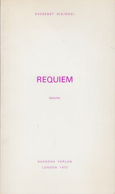 Kisjkai, Erszbet - Requiem. Gedichte.