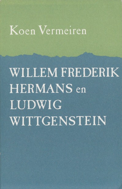 Vermeiren, Koen - Willem Frederik Hermans en Ludwig Wittgenstein.