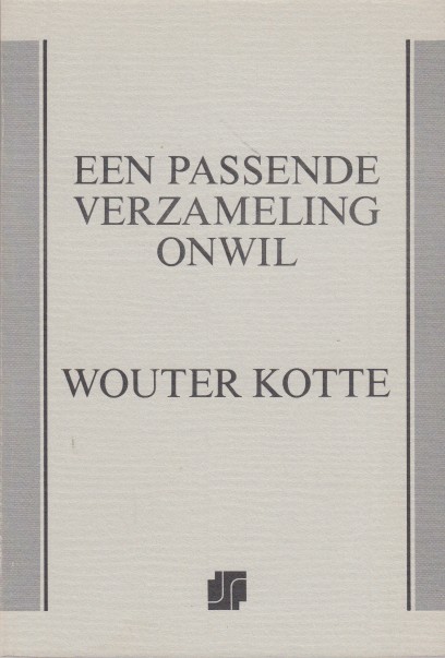 Kotte, Wouter - Een passende verzameling onwil.
