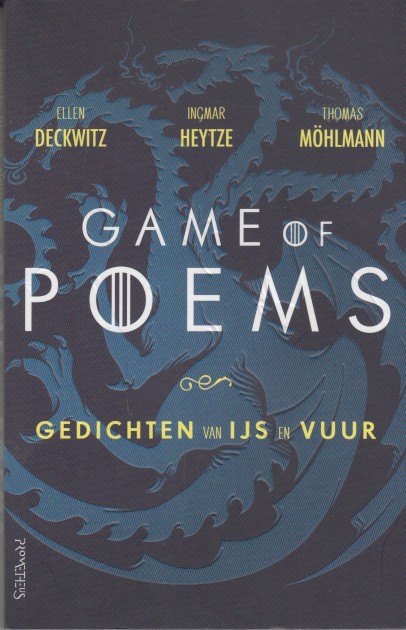 Deckwitz, Ingmar Heytze & Thomas Mhlmann, Ellen - Game of poems. Gedichten van ijs en vuur.