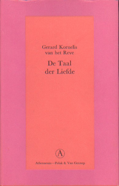 Reve, G.K. van het - De taal der Liefde.