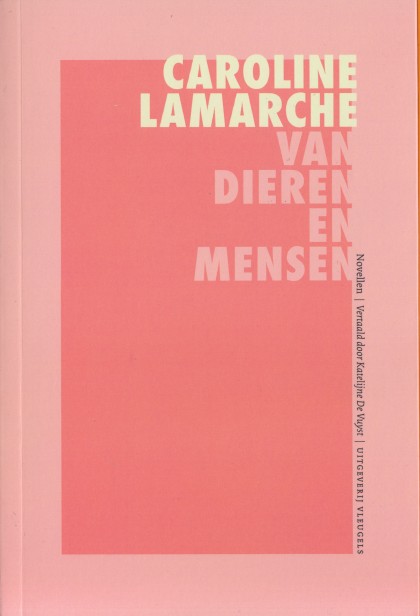 Lamarche, Caroline - Van dieren en mensen.
