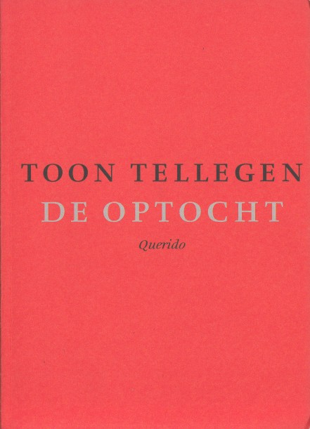 Tellegen, Toon - De optocht. Verslag van een ooggetuige. Gedicht.