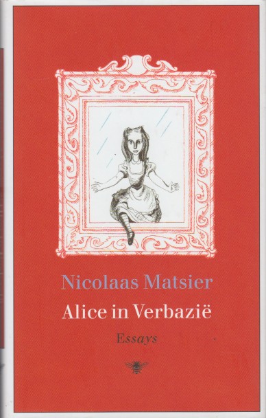 Matsier, Nicolaas - Alice in Verbazi. Essays.