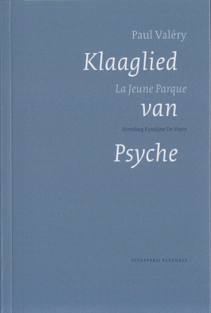 Valry, Paul - Klaaglied van Psyche.