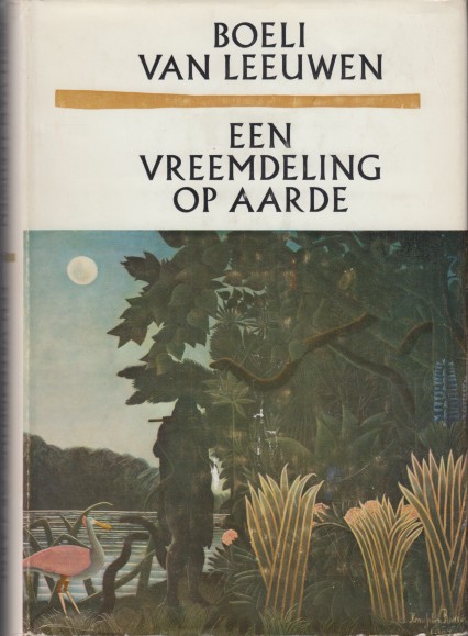 Leeuwen, Boeli van - Een vreemdeling op aarde.