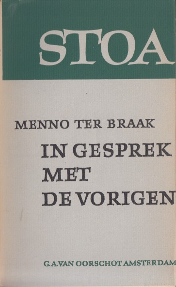 Braak, Menno ter - In gesprek met de vorigen.
