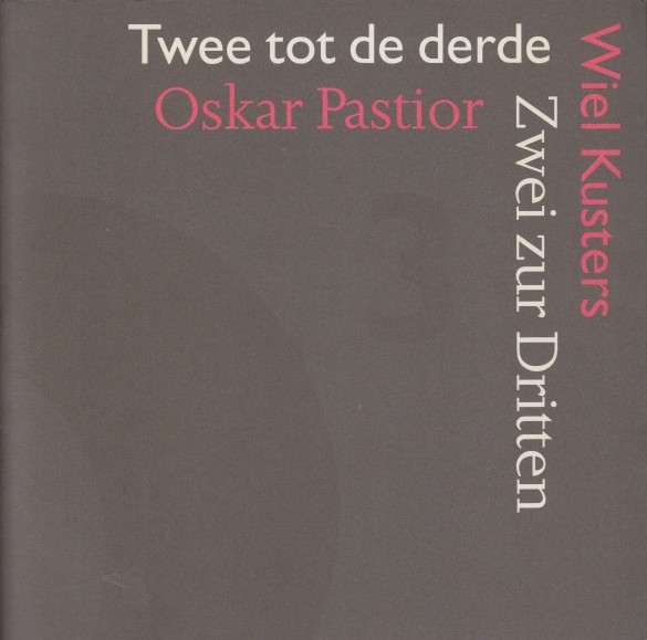 Kusters & Oskar Pastior, Wiel - Twee tot de derde / Zwei zur Dritten.