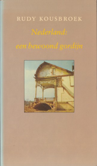 Kousbroek, Rudy - Nederland een bewoond gordijn.