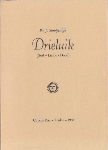 Stoutjesdijk, Ko J. - Drieluik (God - Liefde - Dood).