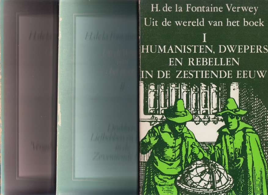 Fontaine Verwey, H. de la - Uit de wereld van het boek I, II, III.