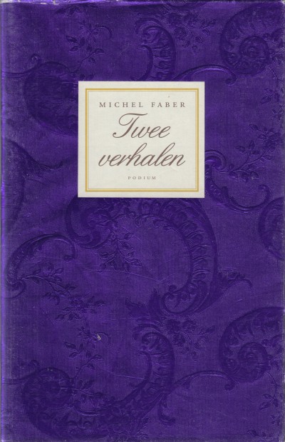 Faber, Michel - Twee verhalen.