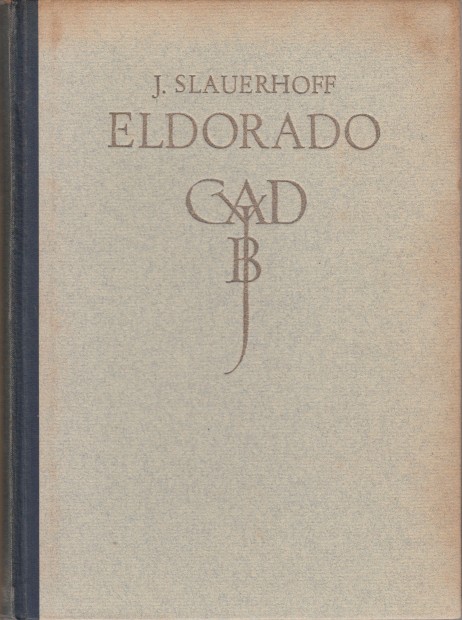 Slauerhoff, J. - Eldorado.
