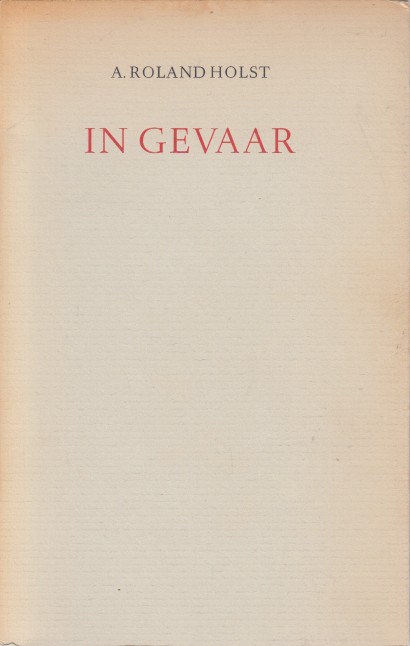 Roland Holst, A. - In gevaar.