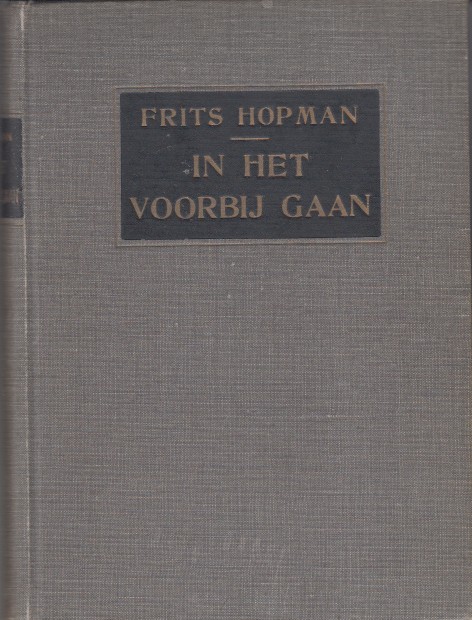 Hopman, Frits - In het voorbij gaan. Novellistische schetsen.