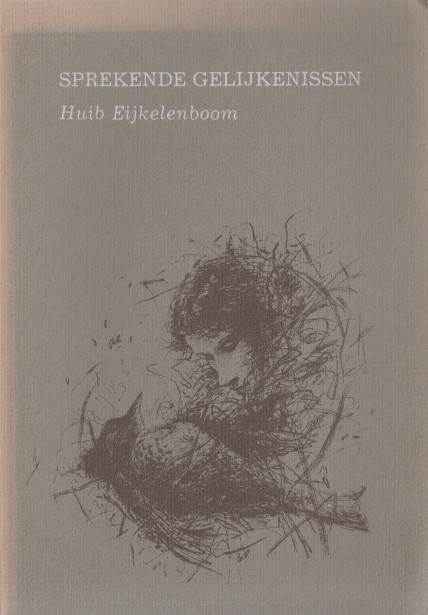 Eijkelenboom, Huib - Sprekende gelijkenissen, gedichten.