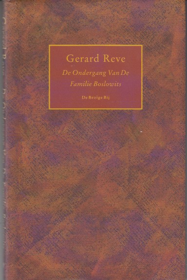 Reve, Gerard - De ondergang van de familie Boslowits.