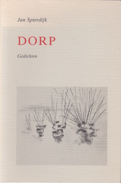Spierdijk, Jan - Dorp. Gedichten.
