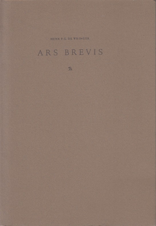 Wringer, Henk P.G. de - Ars Brevis.