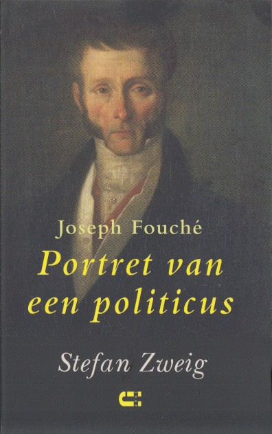 Zweig, Stefan - Joseph Fouch. Portret van een politicus.
