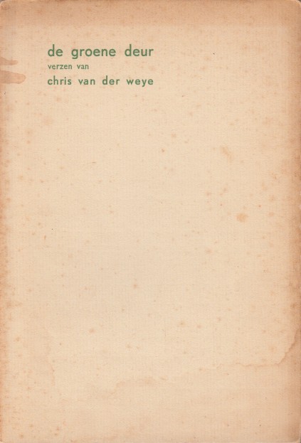 Weye, Chris van der - De groene deur. Verzen.