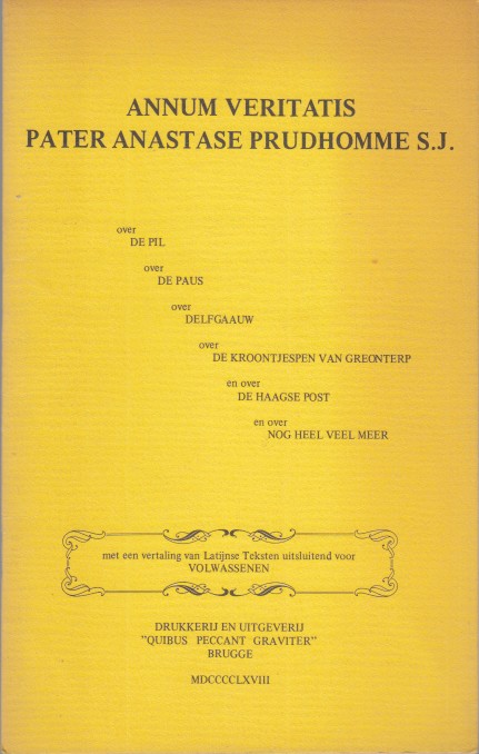 Prudhomme S.J. (ps.), Pater Anastase - Annum veritatis.