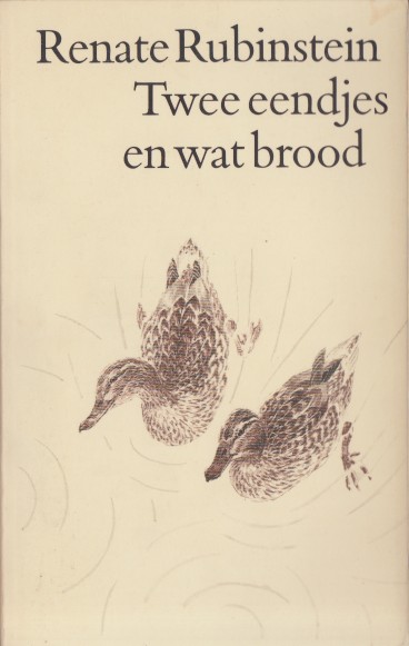Rubinstein, Renate - Twee eendjes en wat brood.