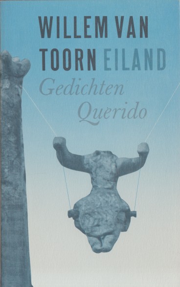 Toorn, Willem van - Eiland. Gedichten.