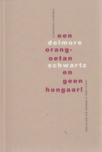 Schwartz, Delmore - Een orang-oetan en geen Hongaar!