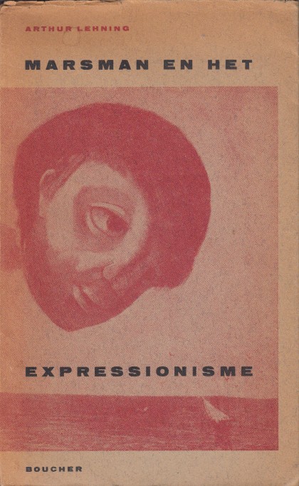 Lehning, Arthur - Marsman en het expressionisme.