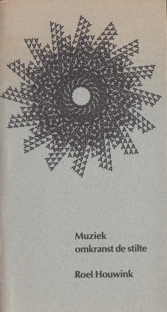 Houwink, Roel - Muziek omkranst de stilte.
