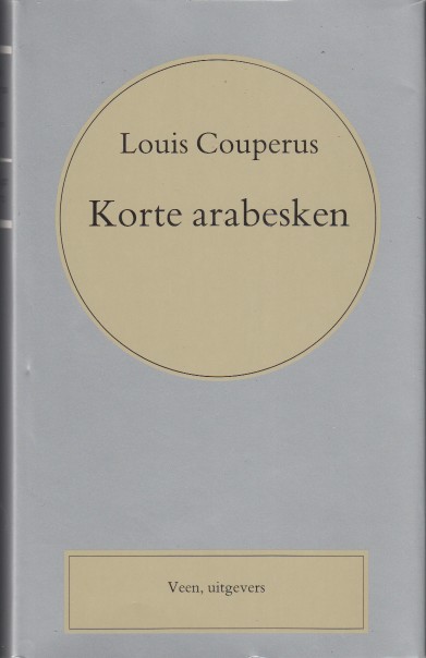 Couperus, Louis - Korte arabesken.