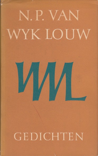 Wyk Louw, N.P. - 'N keur uit sy gedigte.