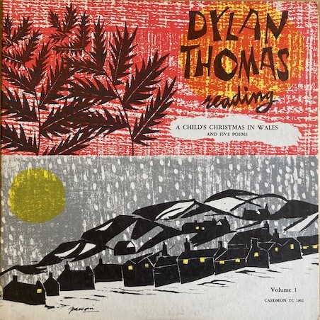 Thomas, Dylan - Vinyl - Dylan Thomas Reading. volume 1. A Child's Christmas in Wales and Five Poems.