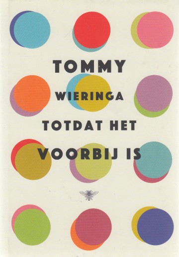 Wieringa, Tommy - Totdat het voorbij is.