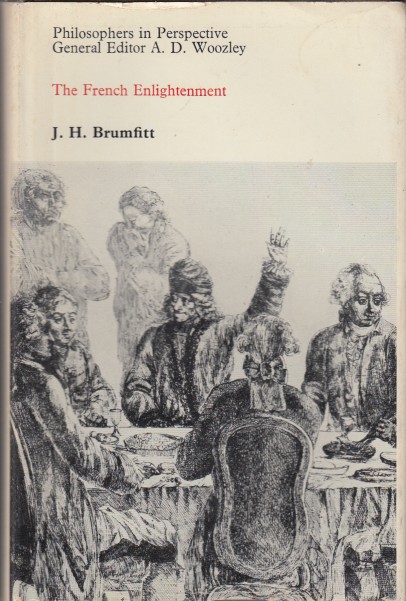 Brumfitt, J.H. - The French Enlightenment.