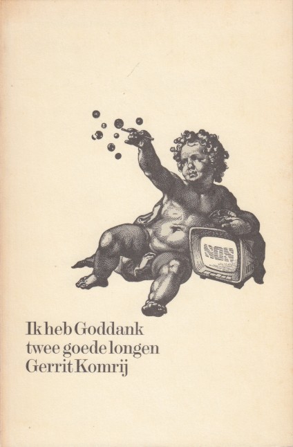 Komrij, Gerrit - Ik heb goddank twee goede longen.